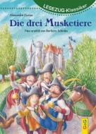 LESEZUG/Klassiker: Die drei Musketiere di Barbara Schinko edito da G&G Verlagsges.