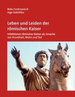 Leben und Leiden der römischen Kaiser di Beke Cordruwisch, Ingo Sobottka edito da Books on Demand