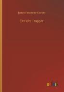 Der alte Trapper di James Fenimore Cooper edito da Outlook Verlag