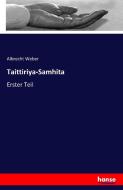 Taittiriya-Samhita di Albrecht Weber edito da hansebooks