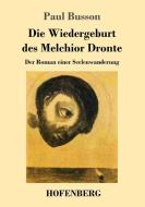 Die Wiedergeburt des Melchior Dronte di Paul Busson edito da Hofenberg