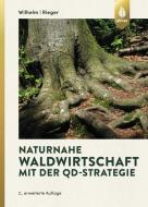 Naturnahe Waldwirtschaft mit der QD-Strategie di Georg Josef Wilhelm, Helmut Rieger edito da Ulmer Eugen Verlag