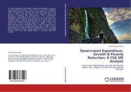 Government Expenditure, Growth & Poverty Reduction: A CGE-MS Analysis di Ernest Simeon Odior edito da LAP Lambert Acad. Publ.