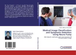 Medical Image Classification and Symptoms Detection Using Neuro Fuzzy di Mohd Ariffanan Mohd Basri edito da LAP Lambert Academic Publishing
