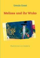 Melissa Und Ihr Wuko di Ursula Ernst edito da Books On Demand