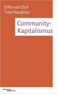 Community-Kapitalismus di Silke van Dyk, Tine Haubner edito da Hamburger Edition
