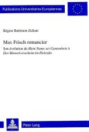 Max Frisch romancier di Régine Battiston-Zuliani edito da Lang, Peter