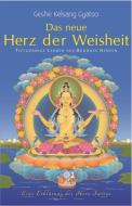 Das neue Herz der Weisheit di Gyatso Geshe Kelsang edito da Tharpa Verlag