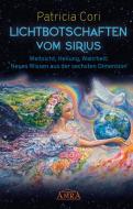 LICHTBOTSCHAFTEN VOM SIRIUS di Patricia Cori edito da AMRA Verlag