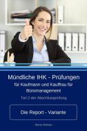 Mündliche IHK - Prüfungen für Kaufmann und Kauffrau für Büromanagement di Marta Wolska edito da alempama media UG