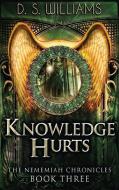 Knowledge Hurts di D. S. Williams edito da Next Chapter