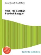 1995 96 Scottish Football League edito da Book On Demand Ltd.
