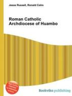 Roman Catholic Archdiocese Of Huambo edito da Book On Demand Ltd.