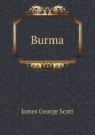 Burma di James George Scott edito da Book On Demand Ltd.