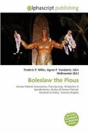 Boleslaw The Pious edito da Betascript Publishing