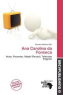 Ana Carolina Da Fonseca edito da Brev Publishing