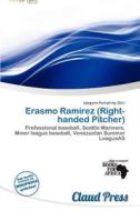 Erasmo Ram Rez (right-handed Pitcher) edito da Claud Press