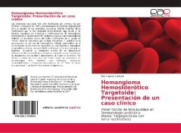 Hemangioma Hemosiderótico Targetoide: Presentación de un caso clínico di Maria Lucila Andreoli edito da EAE