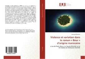 Violence et variation dans le roman « Beur » d'origine marocaine di Soumaya Midouch edito da Editions universitaires europeennes EUE
