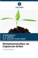 Mutationsstudien an Capsicum-Arten di S. Rajashekara, K. R. Mallika, S. S. Khanum Sunita Adaki edito da Verlag Unser Wissen