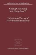 Uniqueness Theory of Meromorphic Functions di Chung-Chun Yang, Hong-Xun Yi edito da Springer Netherlands