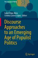 Discourse Approaches to an Emerging Age of Populist Politics edito da Springer