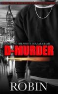 D-Murder di Robin edito da Independently Published