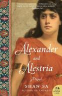 Alexander and Alestria di Shan Sa edito da Harper Perennial