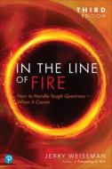 In the Line of Fire di Jerry Weissman edito da PEARSON