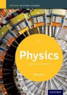 Oxford IB Study Guides: Physics for the IB Diploma di Tim Kirk edito da OUP Oxford