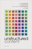 Unstructured Content di Peter van Elswyk, Dirk Kindermann, Cameron Domenico Kirk-Giannini, Andy Egan edito da Oxford University Press