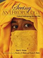 Seeing Anthropology: Cultural Anthropology Through Film di Karl G. Heider, Pamela A. R. Blakely, Thomas D. Blakely edito da Allyn & Bacon