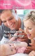 Newborn on Her Doorstep di Ellie Darkins edito da Harlequin