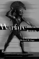 Warfare in Ancient Greece di Michael Sage edito da Routledge