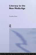 Literacy in the New Media Age di Gunther Kress edito da Taylor & Francis Ltd