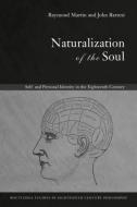 Naturalization of the Soul di John Barresi edito da Routledge