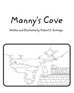 Manny's Cove di Robert E. Gutridge edito da BLURB INC