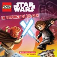 La Lego Star Wars: La Venganza de Los Sith (Revenge of the Sith) di Ace Landers edito da SCHOLASTIC