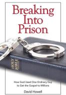 Breaking Into Prison di David Howell edito da Contrapoint Publishing
