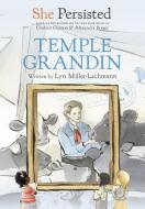 She Persisted: Temple Grandin di Lyn Miller-Lachmann, Chelsea Clinton edito da PHILOMEL