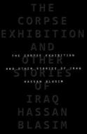 The Corpse Exhibition and Other Stories of Iraq di Hassan Blasim edito da Turtleback Books