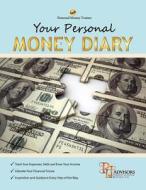 Your Personal Money Diary di Crystal Moradi edito da Plj Advisors
