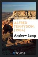 Alfred Tennyson di A. Lang edito da LIGHTNING SOURCE INC