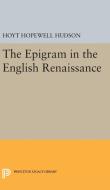 Epigram in the English Renaissance di Hoyt Hopewell Hudson edito da Princeton University Press
