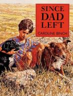 Since Dad Left edito da Frances Lincoln Publishers Ltd
