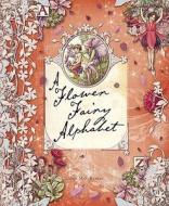 A Flower Fairy Alphabet di Cicely Mary Barker edito da Frederick Warne and Company