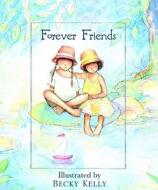 Forever Friends di Patrick Regan edito da Andrews McMeel Publishing