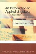 An Introduction to Applied Linguistics: From Practice to Theory di Alan Davies edito da PAPERBACKSHOP UK IMPORT