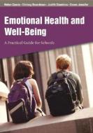 Emotional Health and Well-Being di Helen Cowie edito da SAGE Publications Ltd