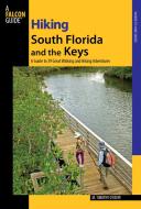 Hiking South Florida and the Keys di M.Timothy O'Keefe edito da Rowman & Littlefield